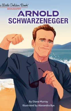 Arnold Schwarzenegger: A Little Golden Book Biography