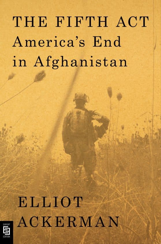 The Fifth Act: America's End in Afghanistan