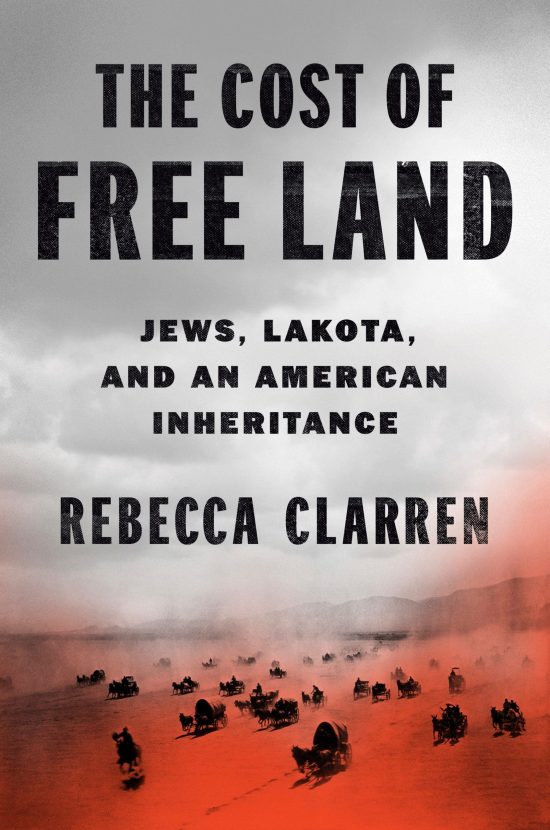 Jews, Lakota, and an American Inheritance: The Cost of Free Land
