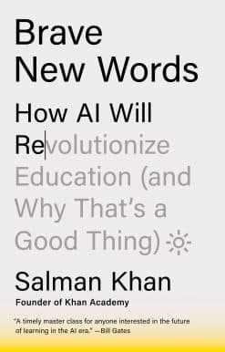 Brave New Words: How AI Will Revolutionize Education (and Why That's a Good Thing)