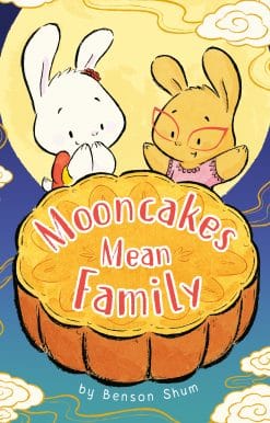 Mooncakes Mean Family