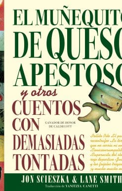El Muñequito de Queso Apestoso: y otros cuentos con demasiadas tontadas