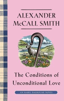 The Conditions of Unconditional Love: An Isabel Dalhousie Novel (15)