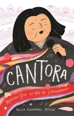 Cantora (Spanish Edition): Mercedes Sosa, la voz de Latinoamérica