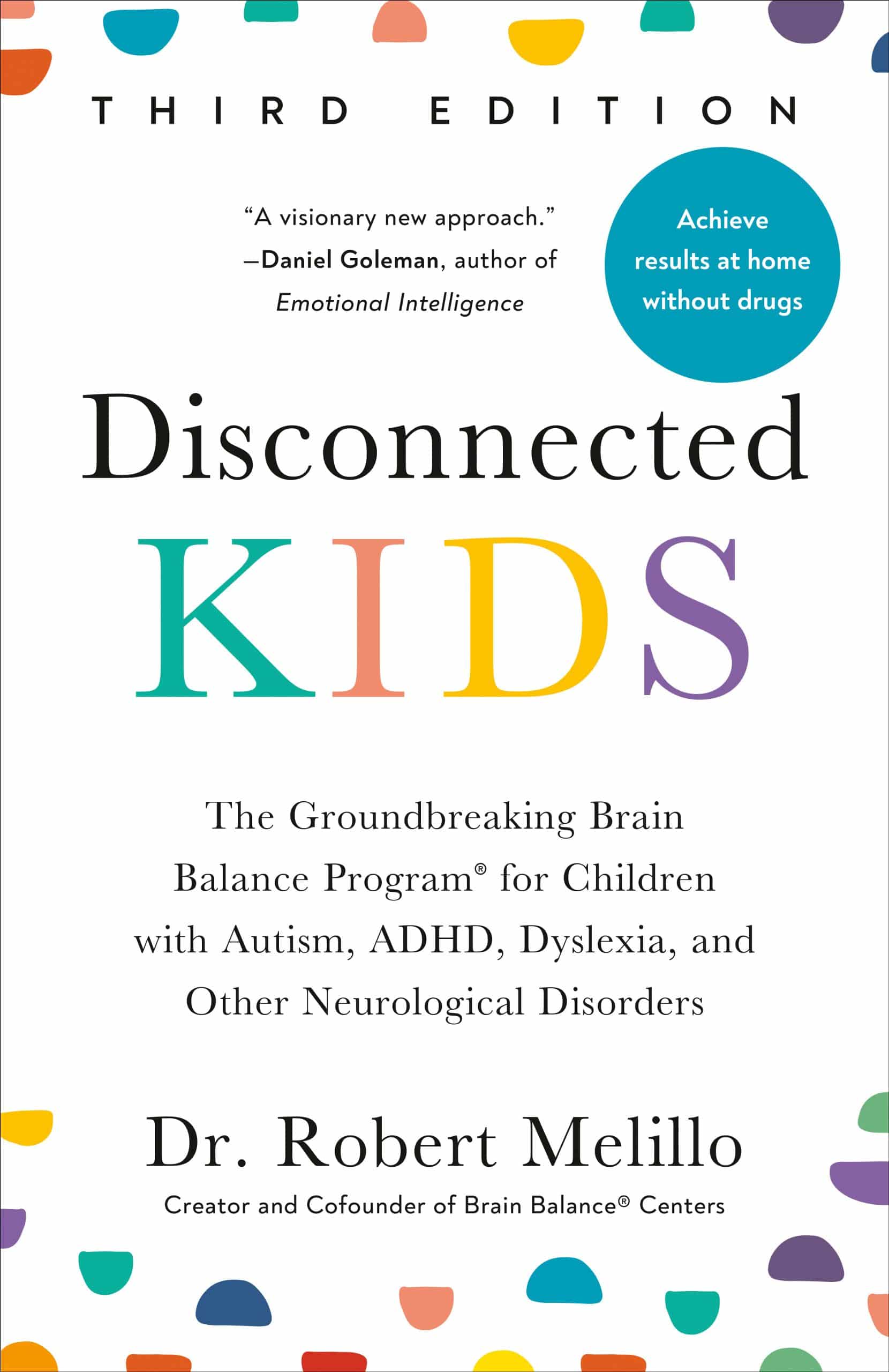 9780593713419 The Groundbreaking Brain Balance Program for Children with Autism, ADHD, Dyslexia, and Other Neurological Disorders: Disconnected Kids, Third Edition