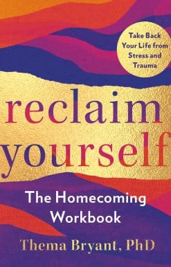 The Homecoming Workbook: Reclaim Yourself