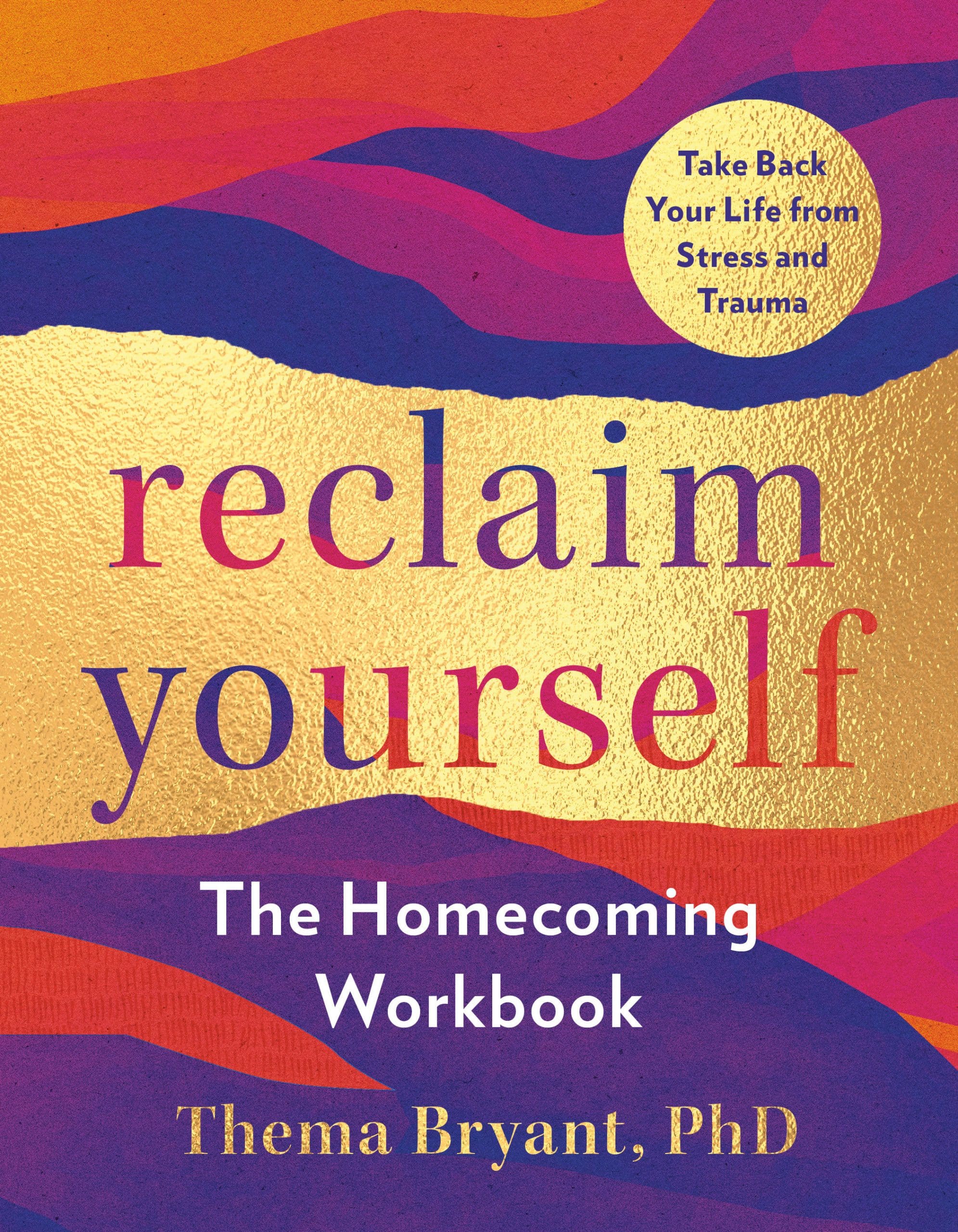 The Homecoming Workbook: Reclaim Yourself