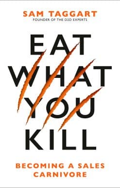 Eat What You Kill: Becoming a Sales Carnivore