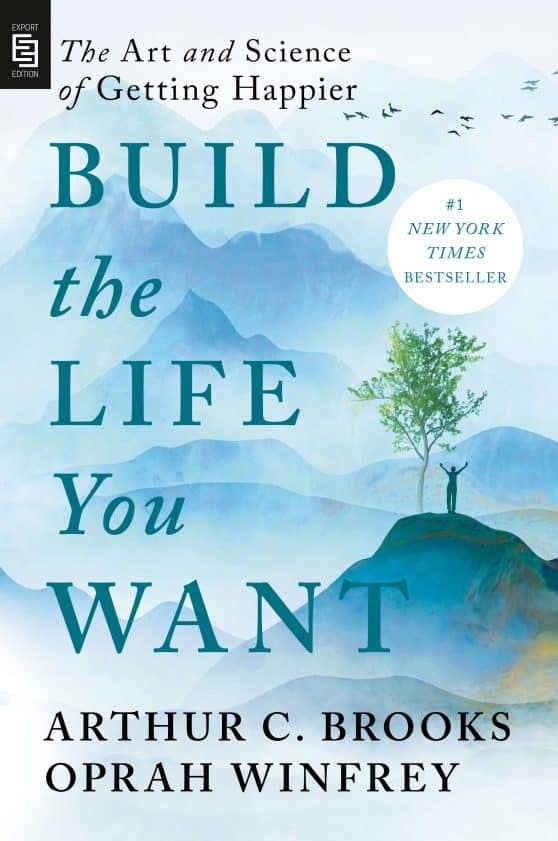 Build the Life You Want: The Art and Science of Getting Happier