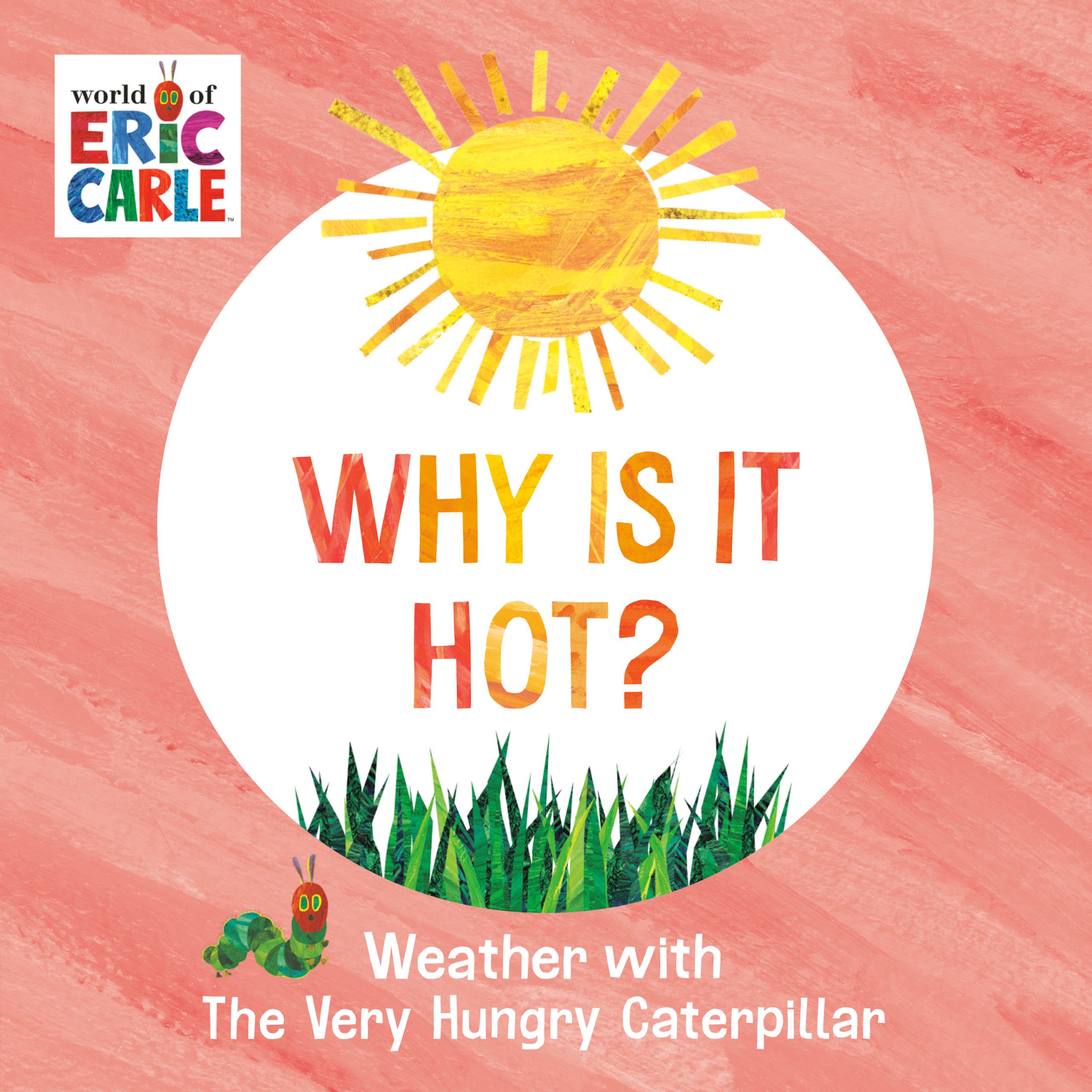 9780593750216 Why Is It Hot?: Weather with The Very Hungry Caterpillar