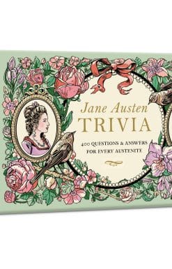 Jane Austen Trivia: 400 Questions and Answers for Every Austenite: A Trivia Game
