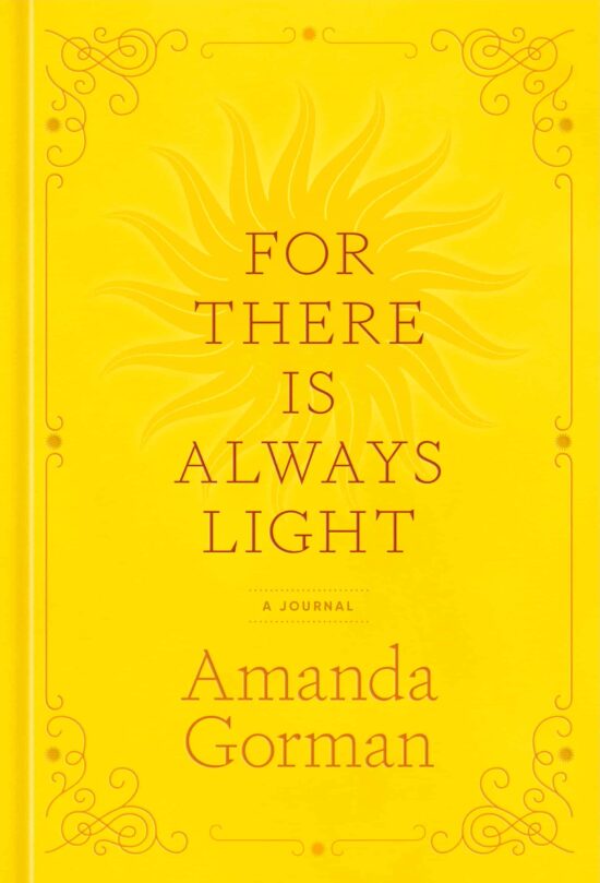 For There Is Always Light: A Journal