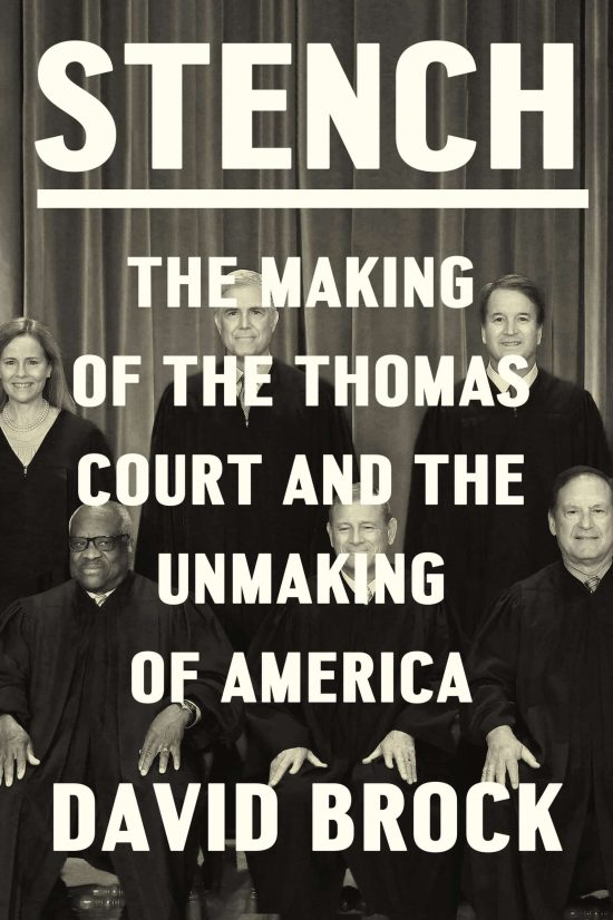 The Making of the Thomas Court and the Unmaking of America: Stench