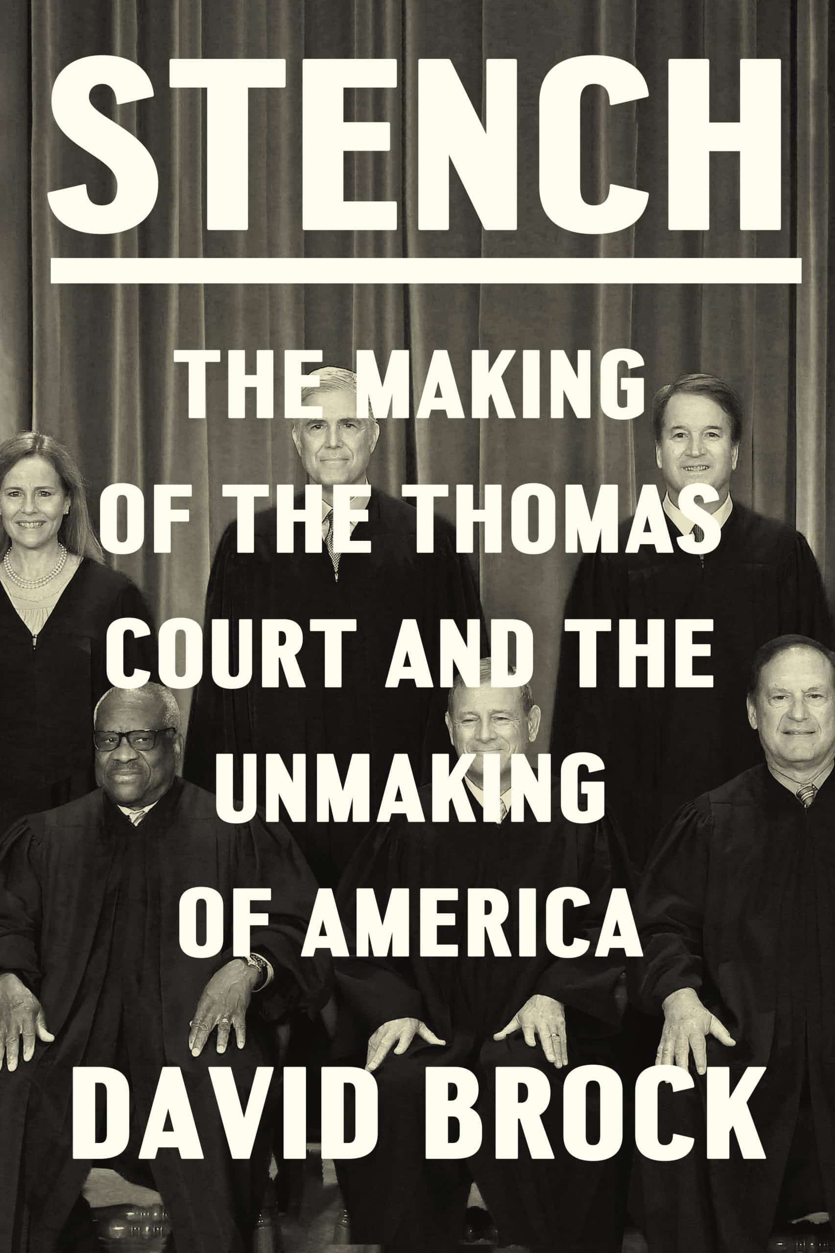 The Making of the Thomas Court and the Unmaking of America: Stench