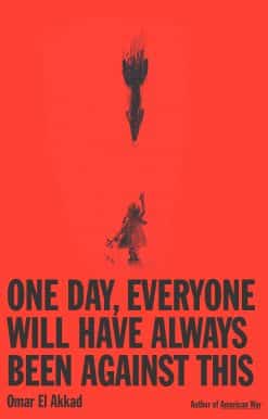 One Day Everyone Will Have Always Been Against This
