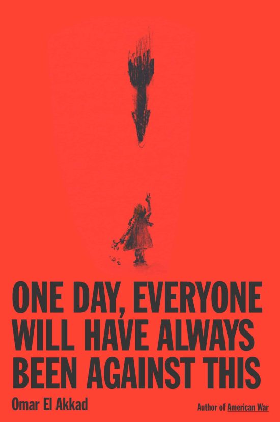 One Day Everyone Will Have Always Been Against This