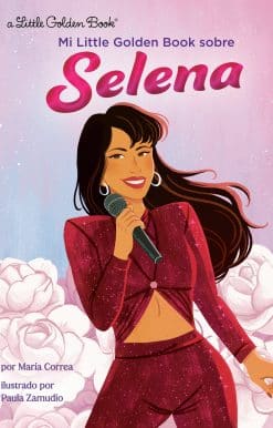 Mi Little Golden Book sobre Selena (My Little Golden Book About Selena Spanish Edition)