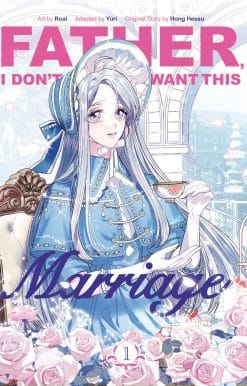 Father, I Don't Want This Marriage, Volume 1