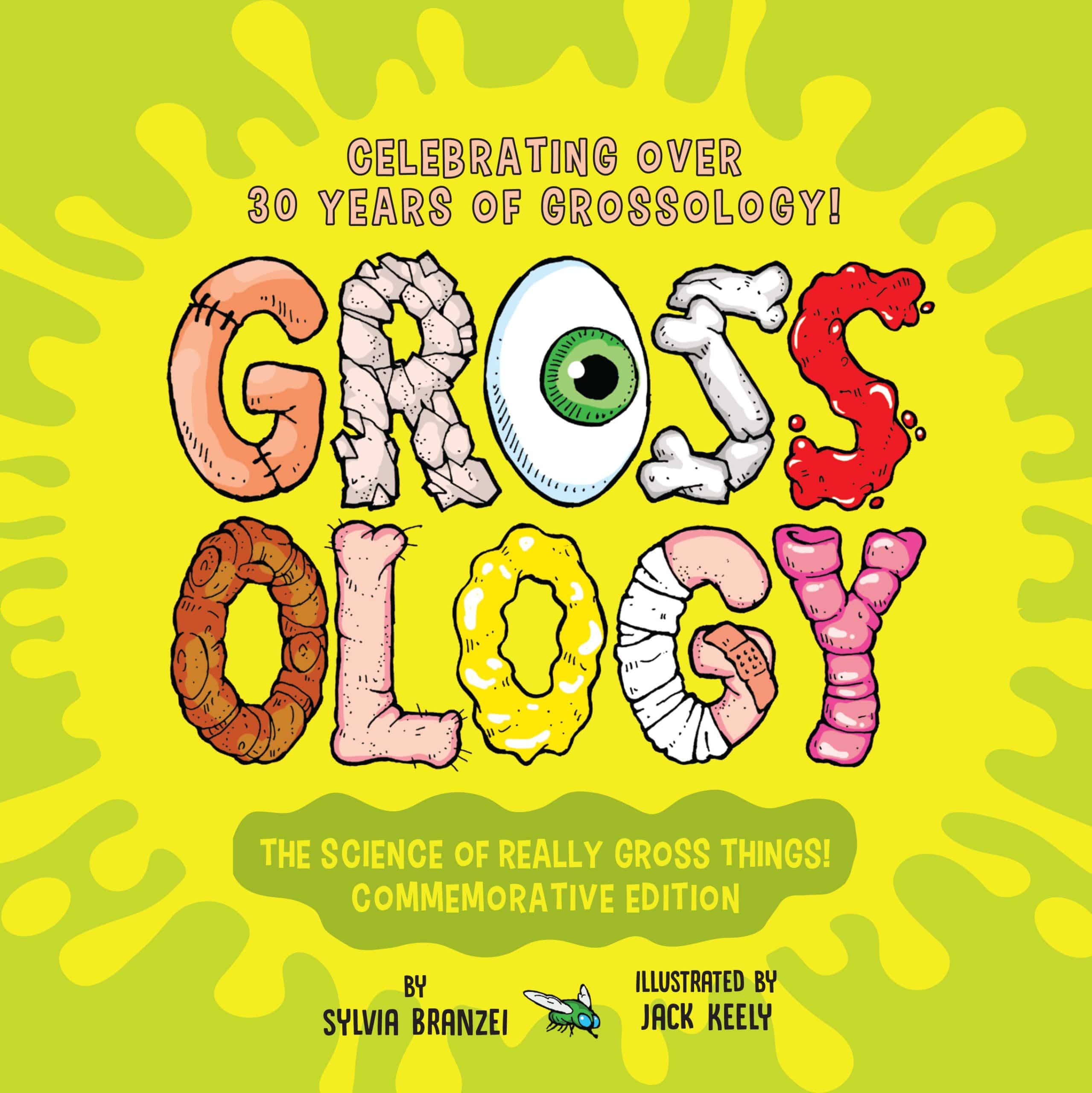9780593889343 Grossology: The Science of Really Gross Things: Commemorative Edition: Celebrating Over 30 Years of Grossology