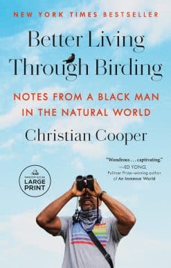 Better Living Through Birding: Notes from a Black Man in the Natural World