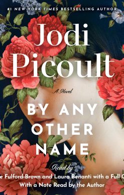 By Any Other Name: A Novel