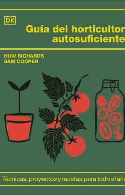 Guía del horticultor autosuficiente (The Self-Sufficient Garden)