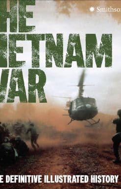 The Vietnam War: The Definitive Illustrated History