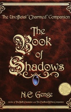 The Book of Shadows: The Unofficial "Charmed" Companion
