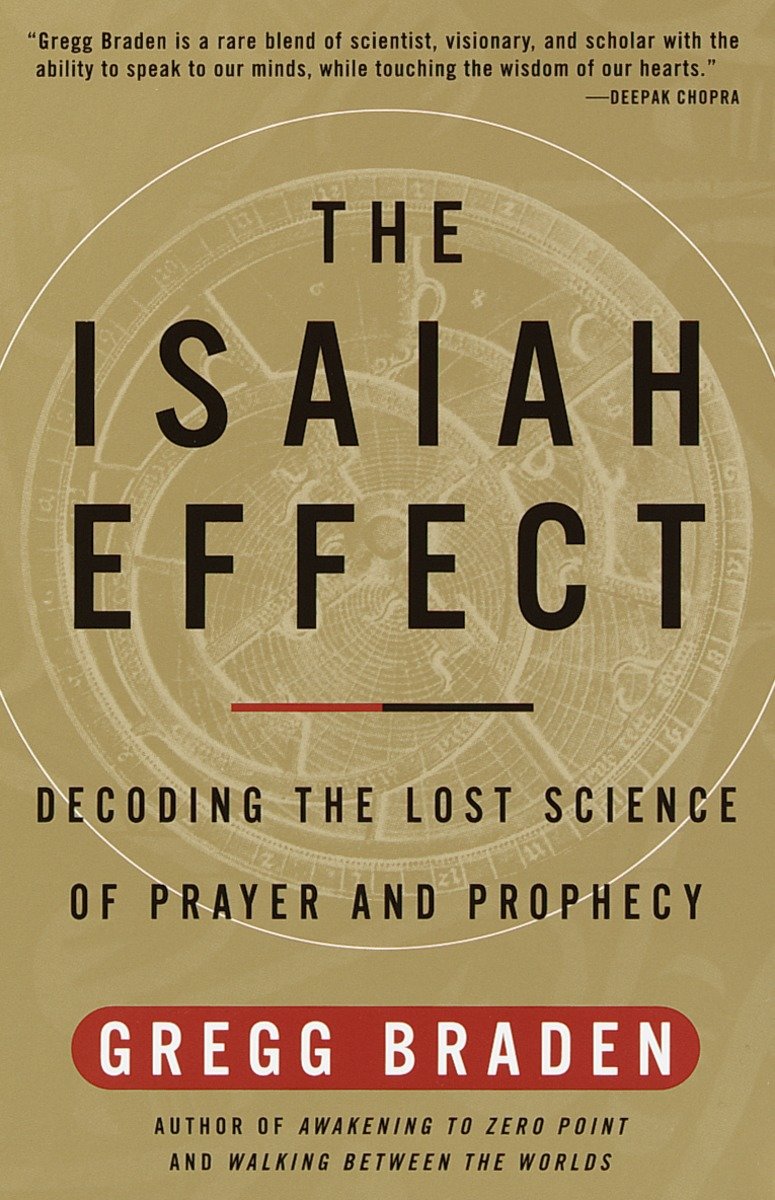 9780609807965 The Isaiah Effect: Decoding the Lost Science of Prayer and Prophecy