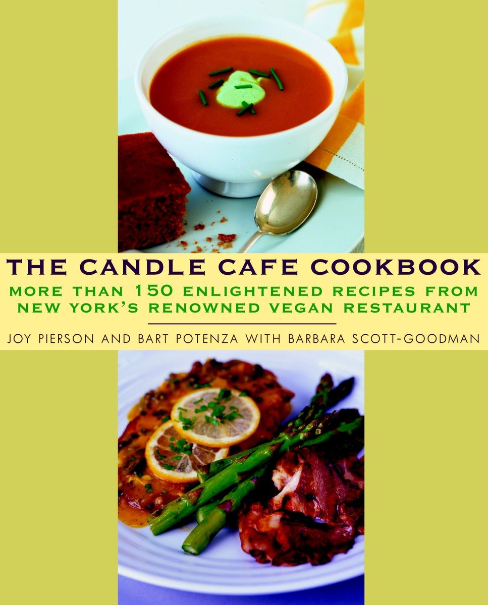 9780609809815 More Than 150 Enlightened Recipes from New York's Renowned Vegan Restaurant: The Candle Cafe Cookbook