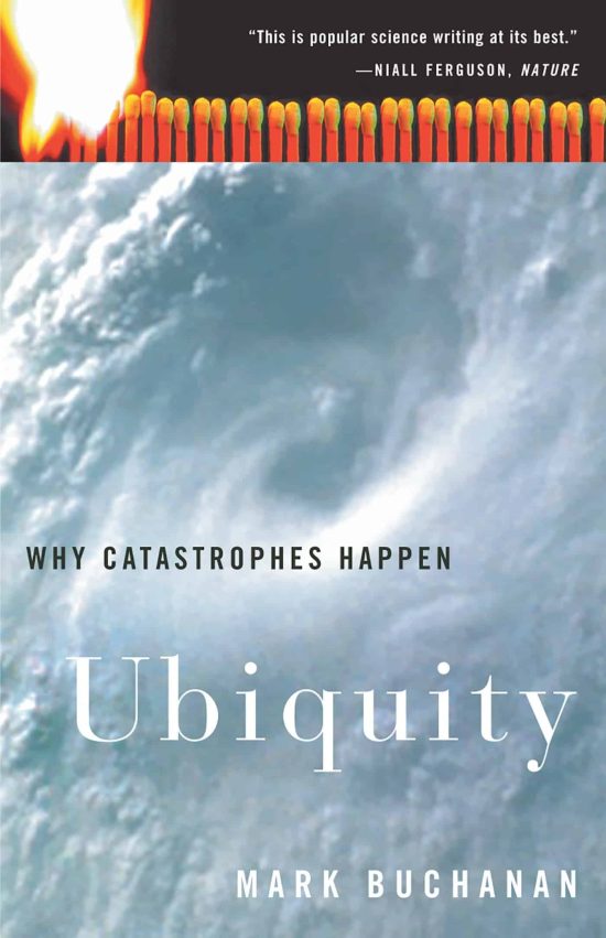 Why Catastrophes Happen: Ubiquity