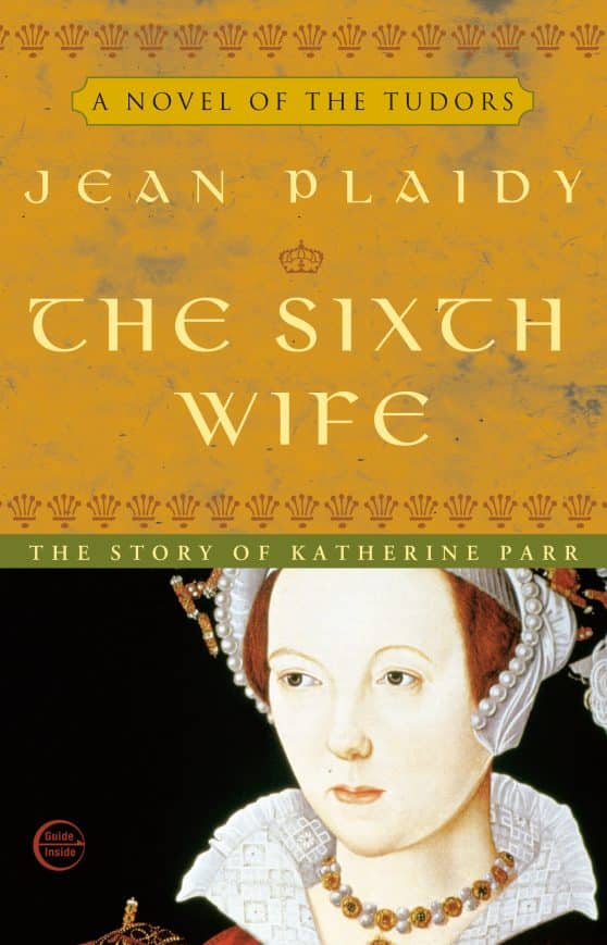 The Story of Katherine Parr: The Sixth Wife