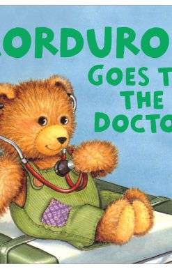 Corduroy Goes to the Doctor (lg format)