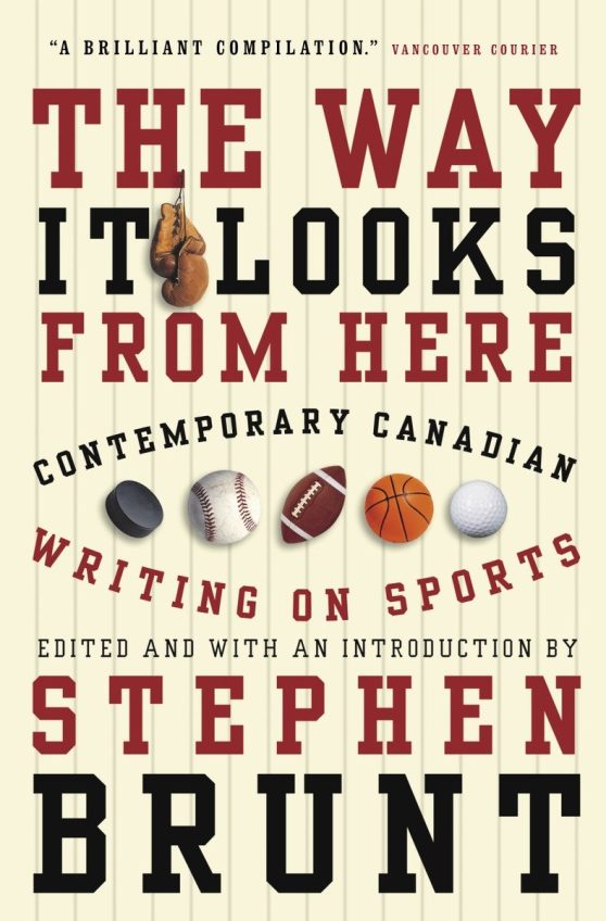 The Way It Looks from Here: Contemporary Canadian Writing on Sports