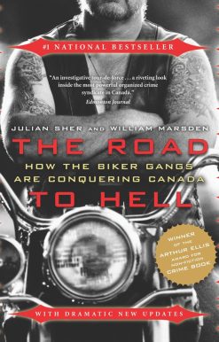 The Road to Hell: How the Biker Gangs Are Conquering Canada