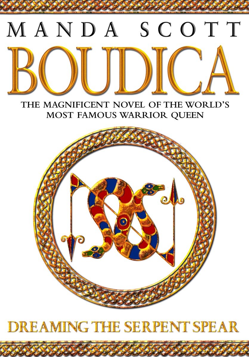 9780676978148 Dreaming the Serpent Spear: A Novel of Boudica, The Warrior Queen