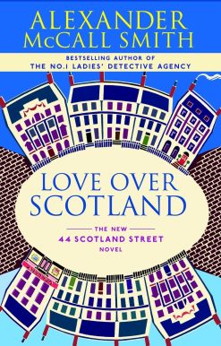 Love Over Scotland: A 44 Scotland Street Novel (3)