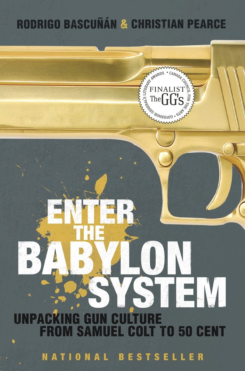 9780679313892 Enter the Babylon System: Unpacking Gun Culture from Samuel Colt to 50 Cent
