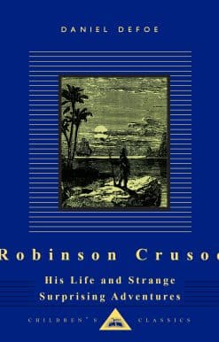 Robinson Crusoe: His Life and Strange Surprising Adventures