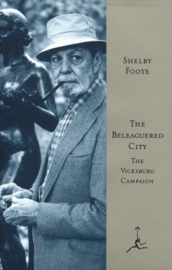 The Beleaguered City: The Vicksburg Campaign, December 1862-July 1863