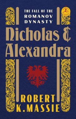 Nicholas and Alexandra: The Fall of the Romanov Dynasty