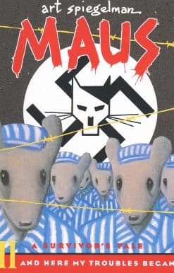Maus II: A Survivor's Tale: And Here My Troubles Began