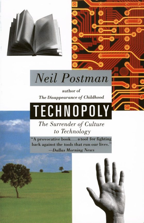 The Surrender of Culture to Technology: Technopoly