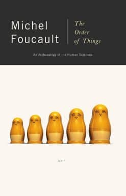The Order of Things: An Archaeology of Human Sciences