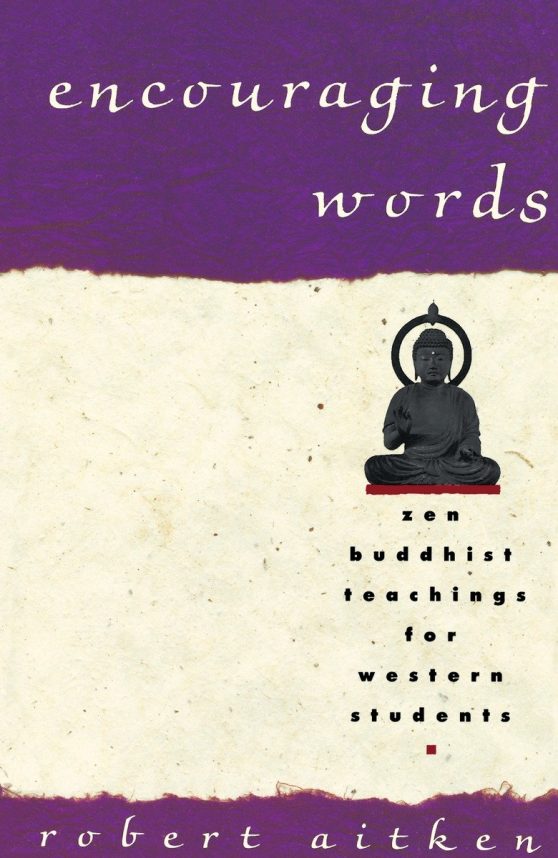 Zen Buddhist Teachings for Western Students: Encouraging Words