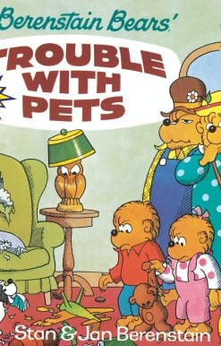 The Berenstain Bears' Trouble with Pets