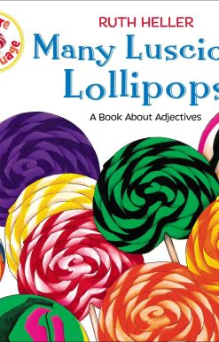Many Luscious Lollipops: A Book About Adjectives