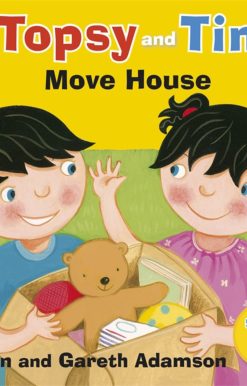 Topsy and Tim Move House