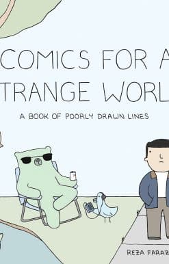 Comics for a Strange World: A Book of Poorly Drawn Lines