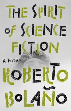The Spirit of Science Fiction: A Novel
